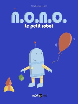 cover image of N.O.N.O., le petit robot, Tome 01